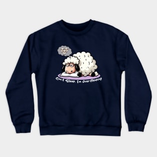 Overthinking Sheep Can't Sleep Crewneck Sweatshirt